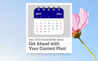 Your May 2023 Content Ideas Are Here!