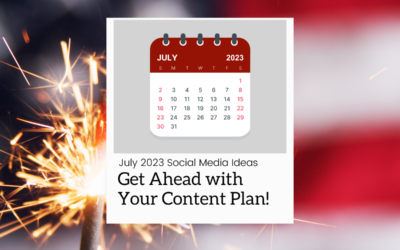 Your July 2023 Content Ideas Are Here!