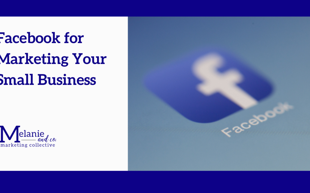 Facebook for Marketing Your Small Business