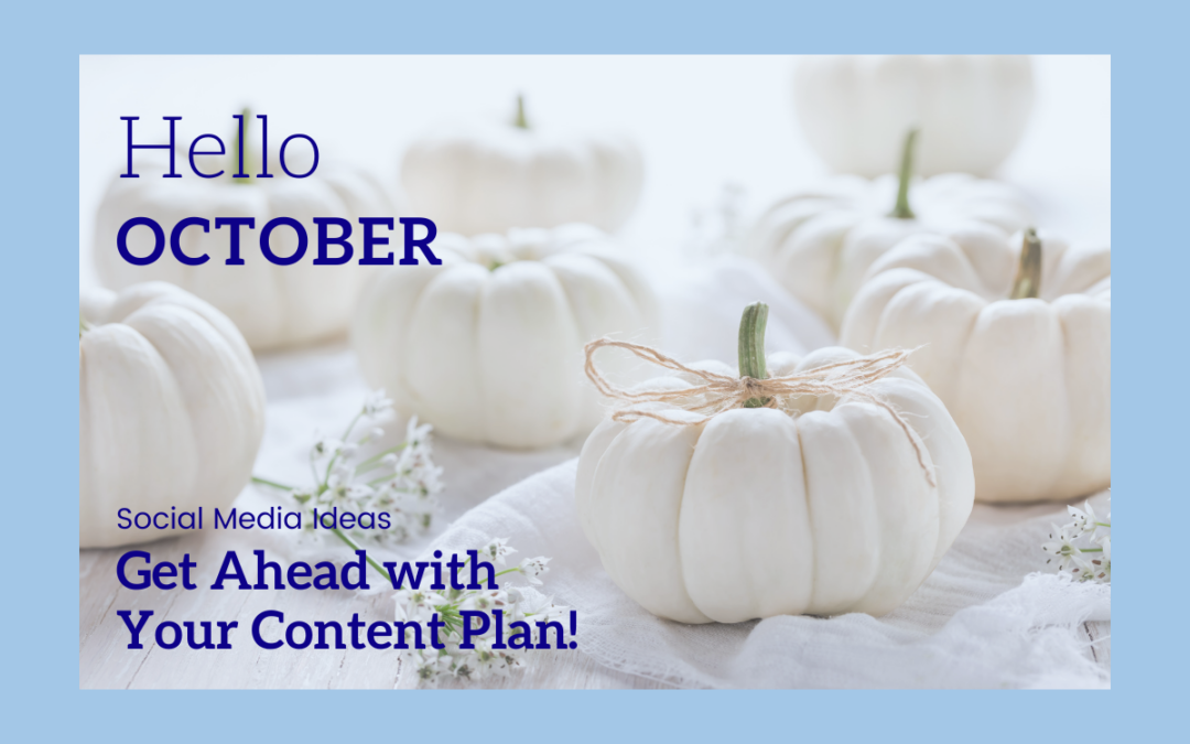 Your October 2023 Content Ideas Are Here!