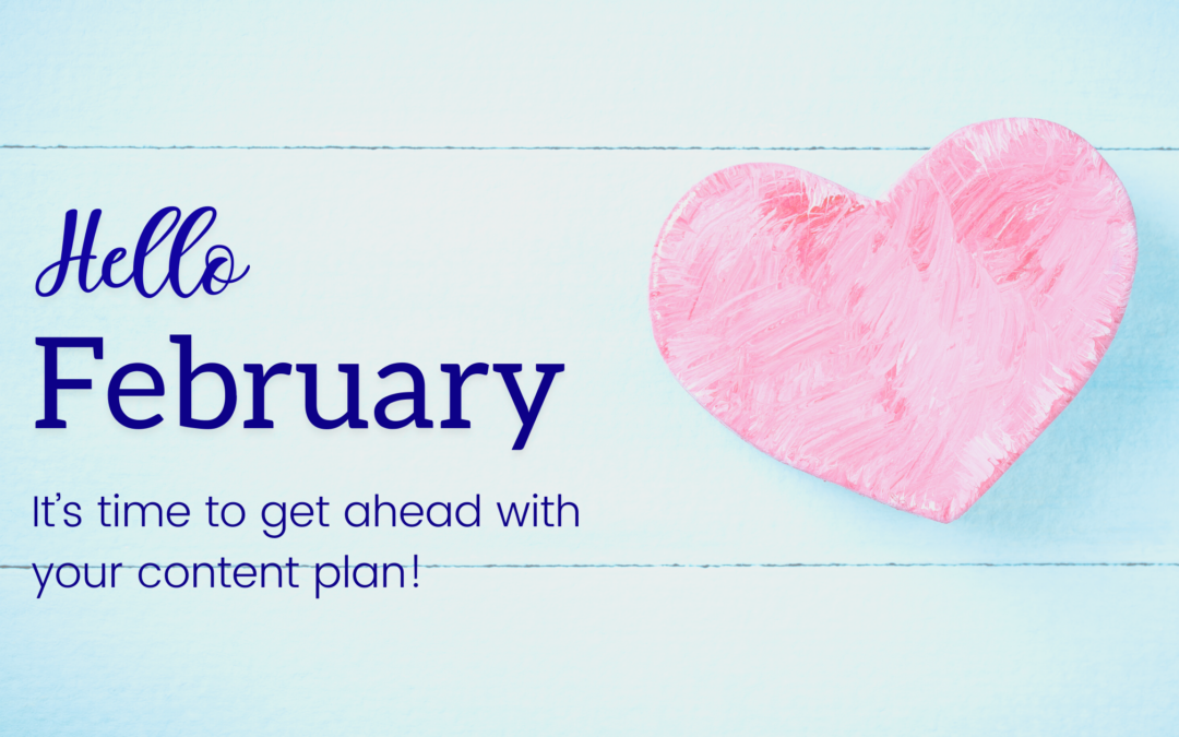Your February 2024 Content Ideas Are Here!