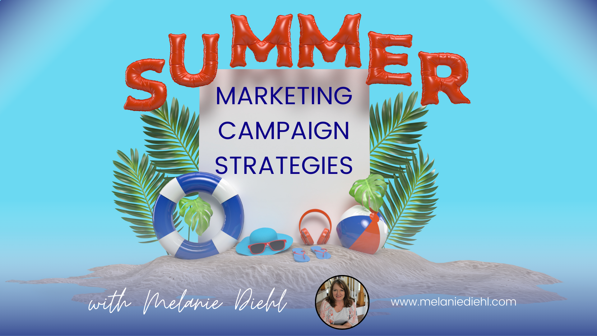 Summer Marketing Campaign Strategies